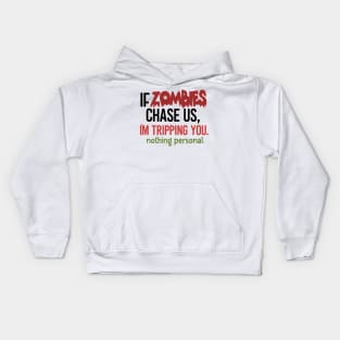 If Zombies Chase Use .... Nothing Personal Funny Hallowee Shirt Kids Hoodie